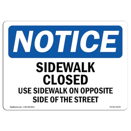 Signmission OSHA Notice Sign, 3.5" H, 5" W, Sidewalk Closed Use Sidewalk On Opposite Sign, Landscape, 10PK OS-NS-D-35-L-18325-10PK
